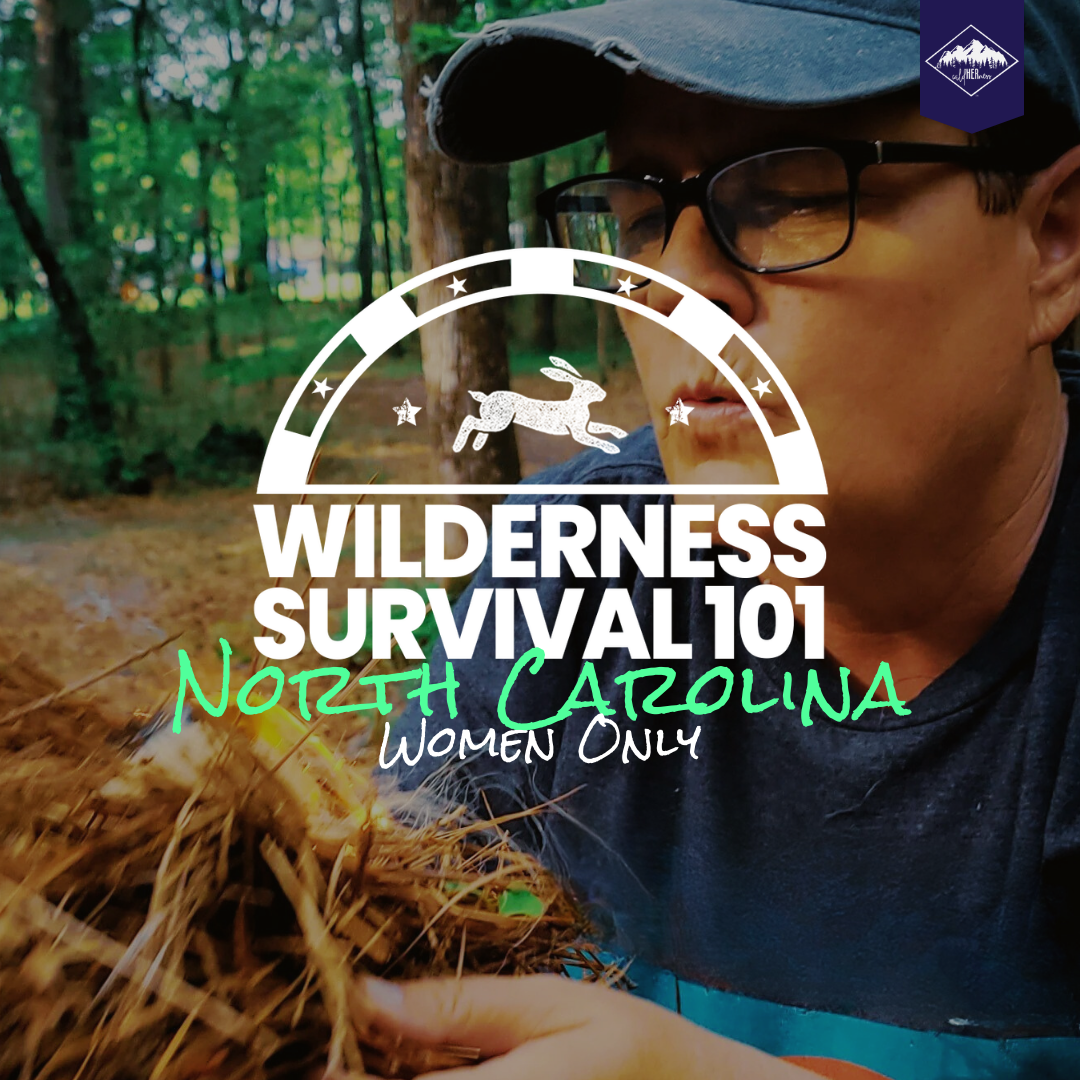 Womens Wilderness Survival 101 • NORTH CAROLINA • WildHERness